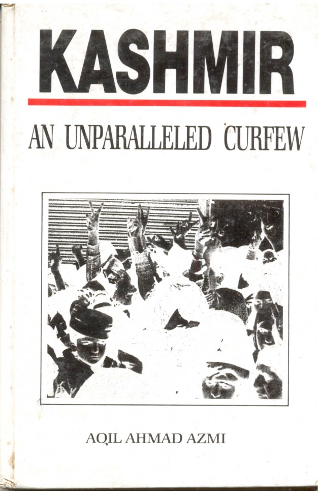 Kashmir, an unparalleled curfew